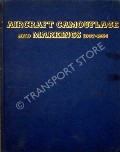Book cover of Aircraft Camouflage and Markings 1907 - 1954 by ROBERTSON, Bruce 